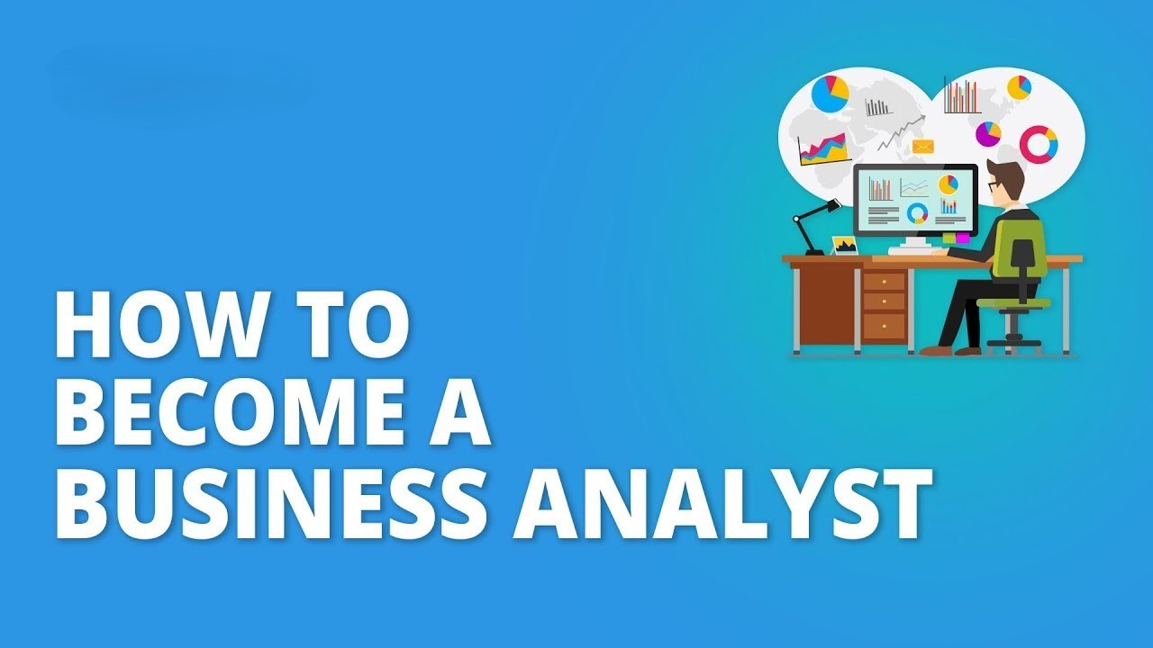 How to become a Business Analyst