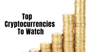 Cryptocurrencies to Watch in 2024