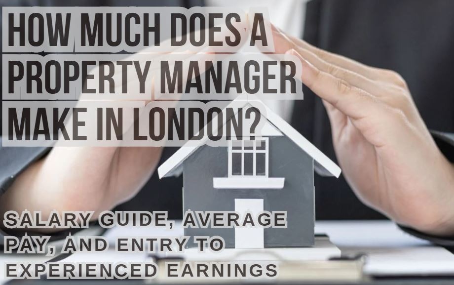 How much does a Property Manager make in London?